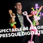 Spectacle de magie - Le presque digitateur_Sixt-Fer-à-Cheval